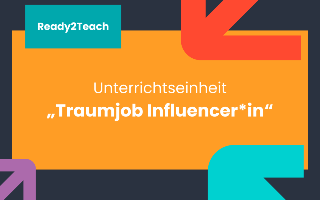 Unterrichtseinheit „Traumjob Influencer*in“